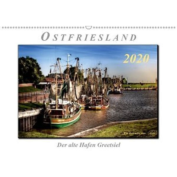 Ostfriesland - der alte Hafen Greetsiel (Wandkalender 2020 DIN A2 quer), Peter Roder