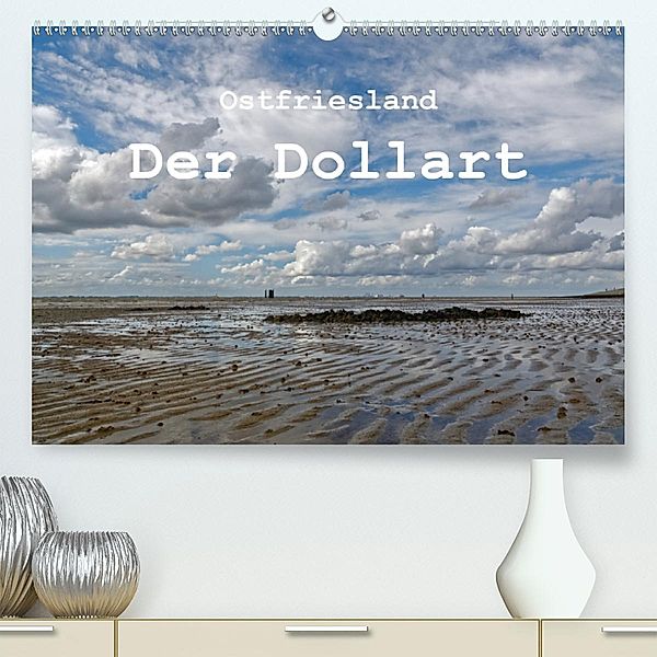 Ostfriesland - Der Dollart (Premium-Kalender 2020 DIN A2 quer), Rolf Pötsch