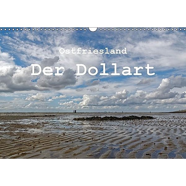 Ostfriesland - Der Dollart (Wandkalender 2017 DIN A3 quer), Rolf Pötsch