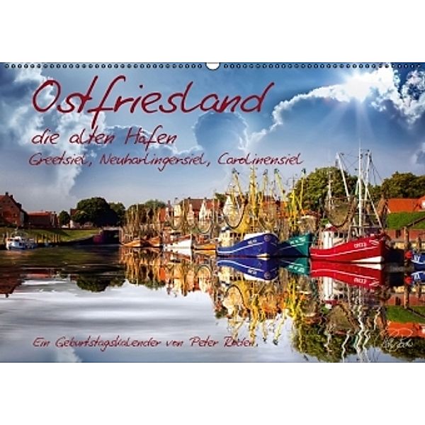 Ostfriesland, die alten Häfen / AT-Version / Geburtstagskalender (Wandkalender 2015 DIN A2 quer), Peter Roder