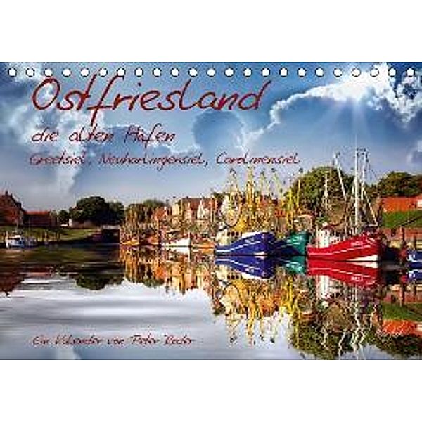 Ostfriesland, die alten Häfen / CH-Version (Tischkalender 2015 DIN A5 quer), Peter Roder