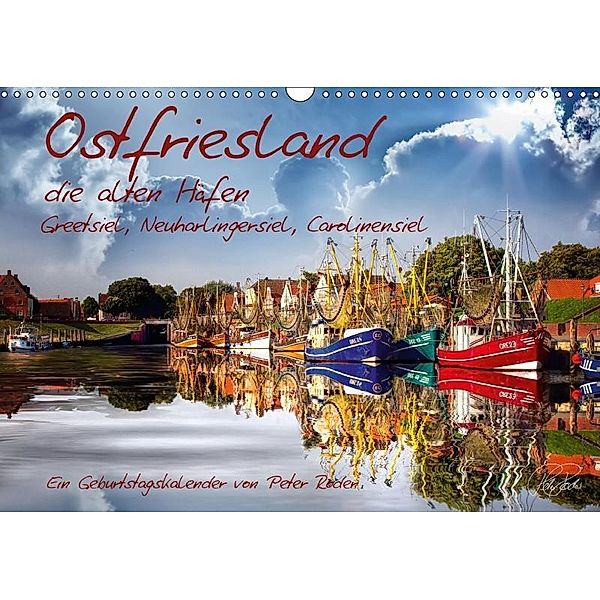 Ostfriesland, die alten Häfen / CH-Version / Geburtstagskalender (Wandkalender 2017 DIN A3 quer), Peter Roder