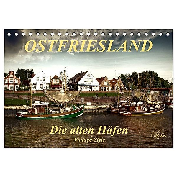 Ostfriesland - die alten Häfen, Vintage-Style (Tischkalender 2025 DIN A5 quer), CALVENDO Monatskalender, Calvendo, Peter Roder