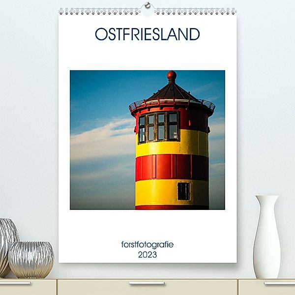 Ostfriesland - Fotos von forstfotografie (Premium, hochwertiger DIN A2 Wandkalender 2023, Kunstdruck in Hochglanz), Holger Forst
