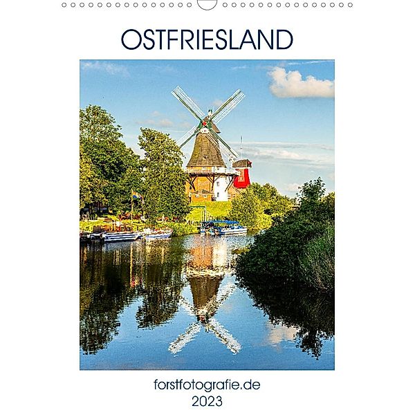 Ostfriesland - Fotos von forstfotografie (Wandkalender 2023 DIN A3 hoch), Holger Forst