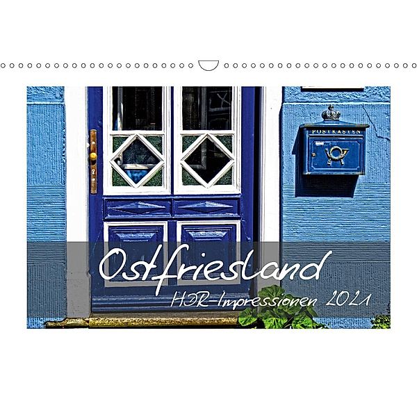 Ostfriesland HDR-Impressionen 2021 (Wandkalender 2021 DIN A3 quer), Peter Hebgen