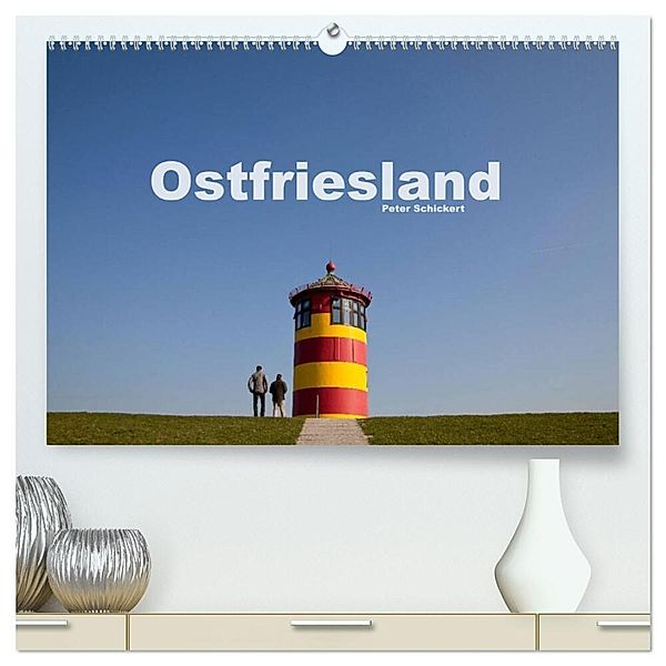 Ostfriesland (hochwertiger Premium Wandkalender 2024 DIN A2 quer), Kunstdruck in Hochglanz, Peter Schickert