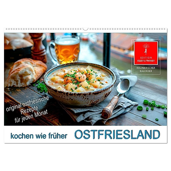 Ostfriesland kochen wie früher (Wandkalender 2025 DIN A2 quer), CALVENDO Monatskalender, Calvendo, Peter Roder