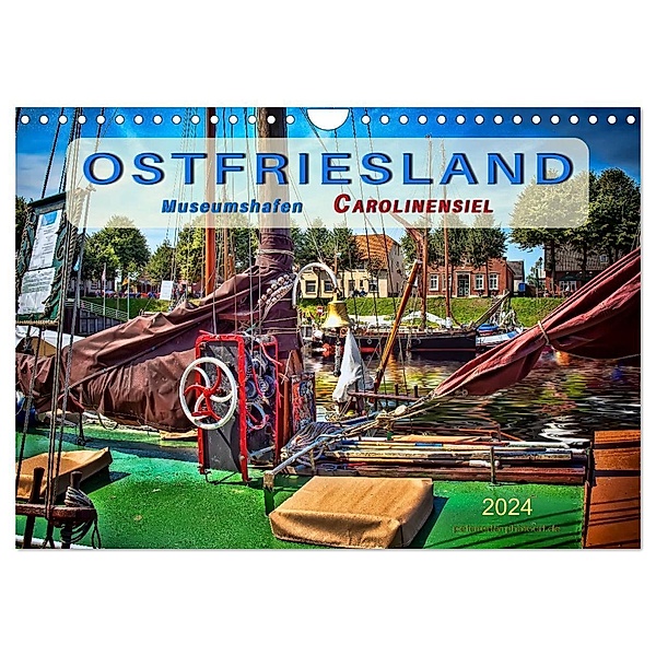 Ostfriesland - Museumshafen Carolinensiel (Wandkalender 2024 DIN A4 quer), CALVENDO Monatskalender, Peter Roder