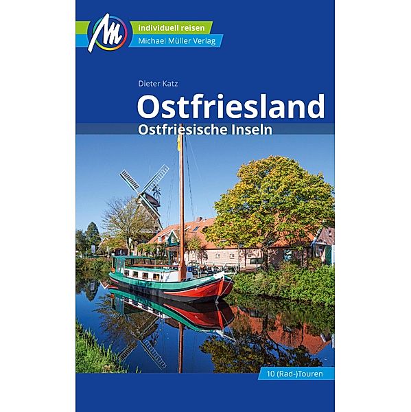 Ostfriesland & Ostfriesische Inseln Reiseführer Michael Müller Verlag / MM-Reiseführer, Dieter Katz