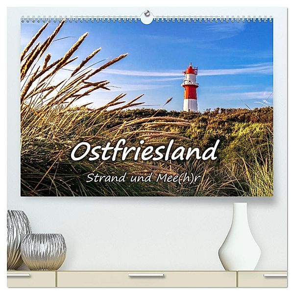 OSTFRIESLAND Strand und Mee(h)r (hochwertiger Premium Wandkalender 2024 DIN A2 quer), Kunstdruck in Hochglanz, Andrea Dreegmeyer