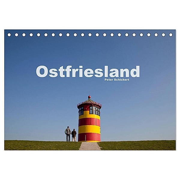 Ostfriesland (Tischkalender 2024 DIN A5 quer), CALVENDO Monatskalender, Peter Schickert
