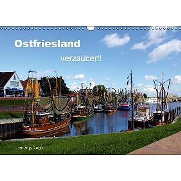 Ostfriesland verzaubert! (Wandkalender 2015 DIN A3 quer), Anja Sucker