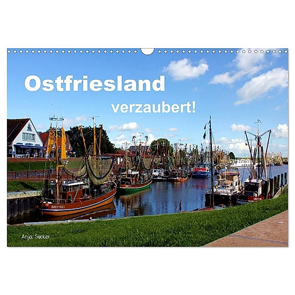Ostfriesland verzaubert! (Wandkalender 2024 DIN A3 quer), CALVENDO Monatskalender, Anja Sucker