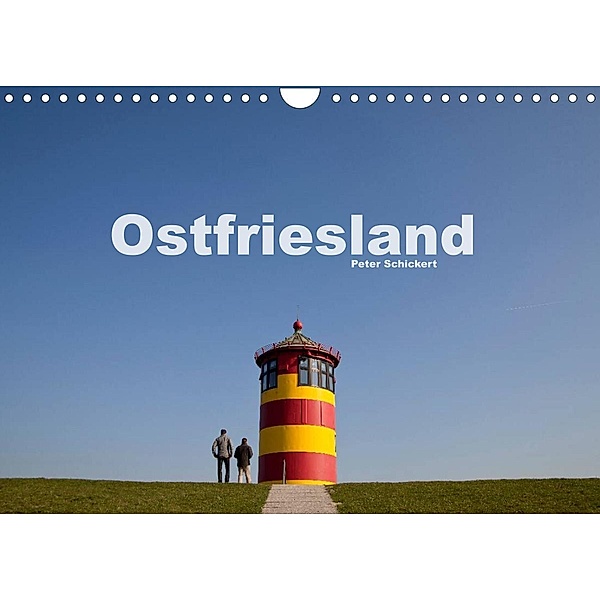 Ostfriesland (Wandkalender 2023 DIN A4 quer), Peter Schickert
