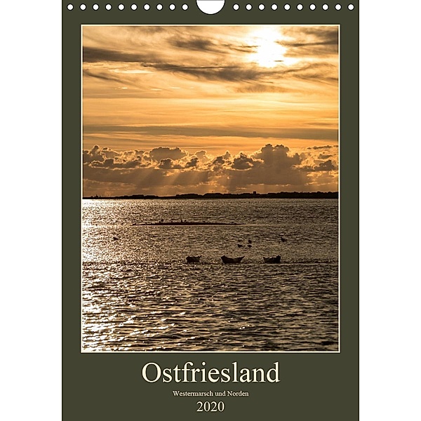 Ostfriesland - Westermarsch und Norden (Wandkalender 2020 DIN A4 hoch), Horst Eisele