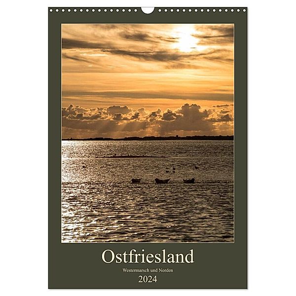 Ostfriesland - Westermarsch und Norden (Wandkalender 2024 DIN A3 hoch), CALVENDO Monatskalender, Horst Eisele