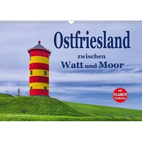 Ostfriesland - zwischen Watt und Moor (Wandkalender 2020 DIN A3 quer)