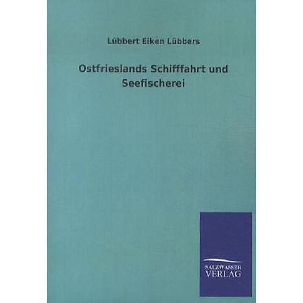 Ostfrieslands Schifffahrt und Seefischerei, Lübbert Eiken Lübbers