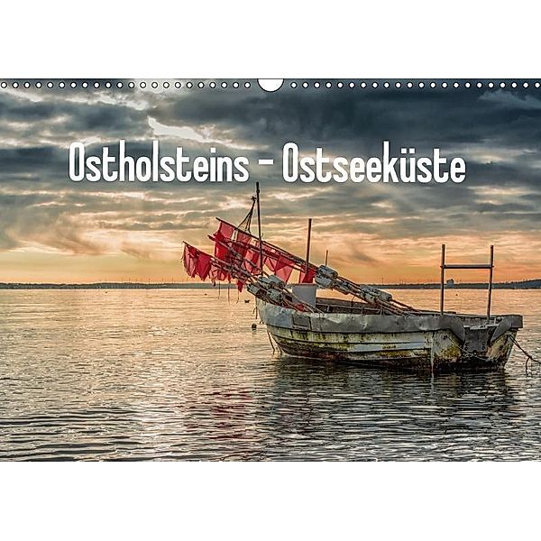 Ostholsteins Ostseeküste (Wandkalender 2017 DIN A3 quer), Sebastian Holtz