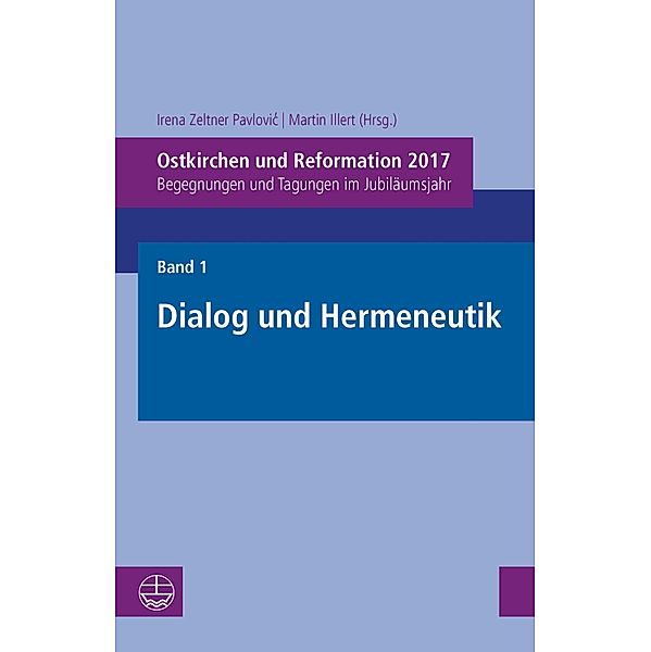 Ostkirchen und Reformation 2017 / Ostkirchen und Reformation 2017 Bd.1