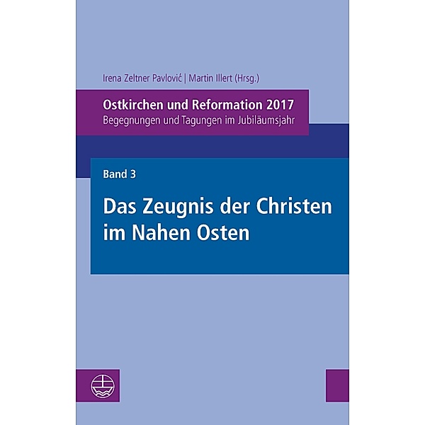 Ostkirchen und Reformation 2017 / Ostkirchen und Reformation 2017 Bd.3