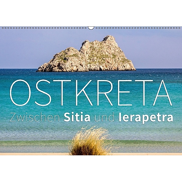 Ostkreta - Zwischen Sitia und Ierapetra (Wandkalender 2018 DIN A2 quer), Monika Hoffmann