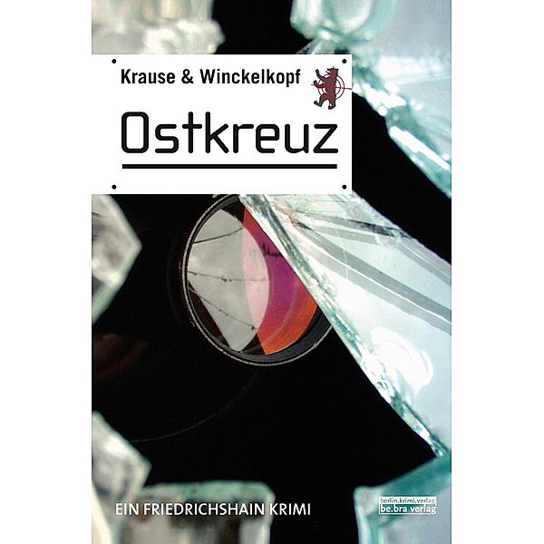 Ostkreuz / Friedrichshain Krimi Bd.1, Hans-Ulrich Krause, M. Pa. Winckelkopf