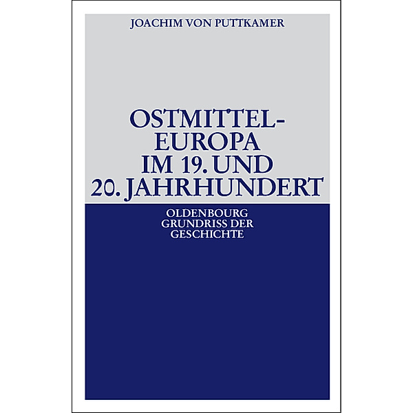 Ostmitteleuropa im 19. und 20. Jahrhundert, Joachim von Puttkamer