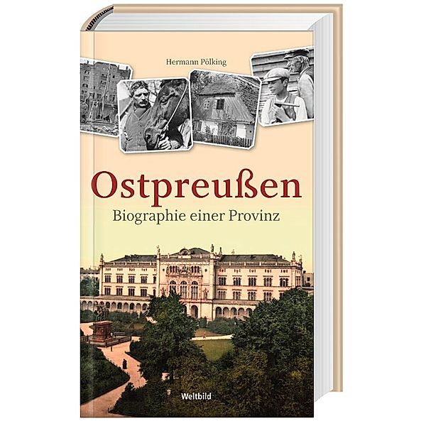 Ostpreußen - Biographie einer Provinz, Hermann Pölking