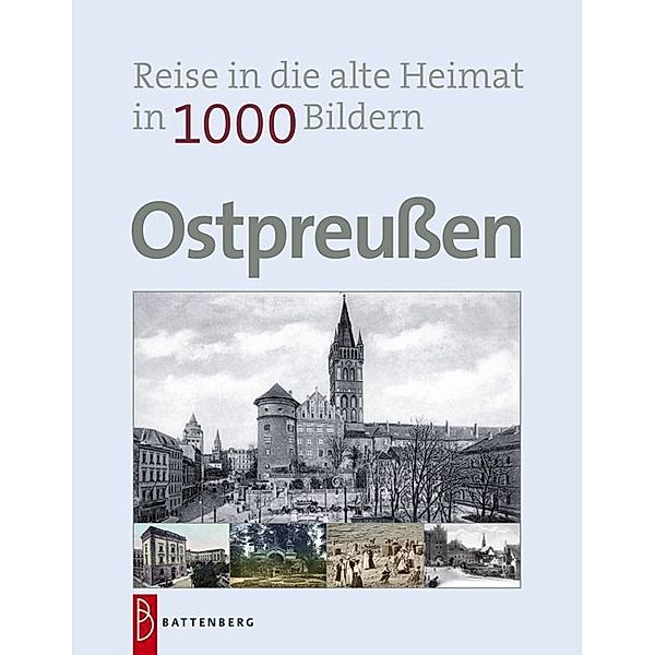 Ostpreußen in 1000 Bildern