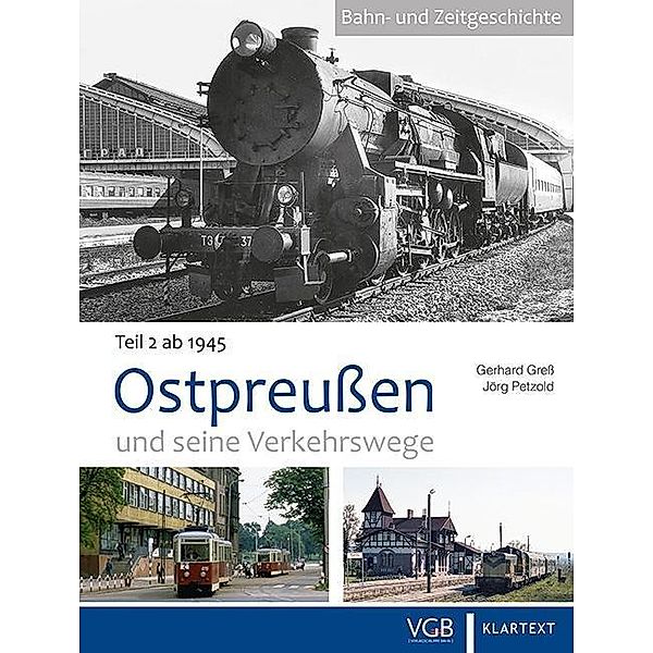 Ostpreussen und seine Verkehrswege, Gerhard Gress, Jörg Petzold