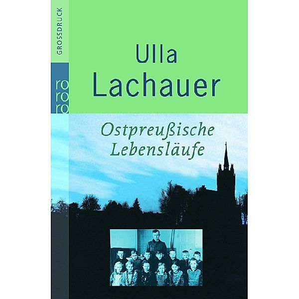 Ostpreußische Lebensläufe, Großdruck, Ulla Lachauer