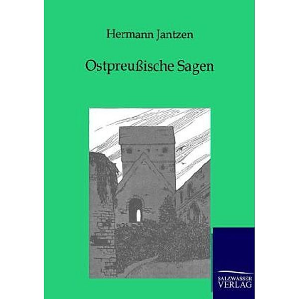 Ostpreußische Sagen, Hermann Jantzen