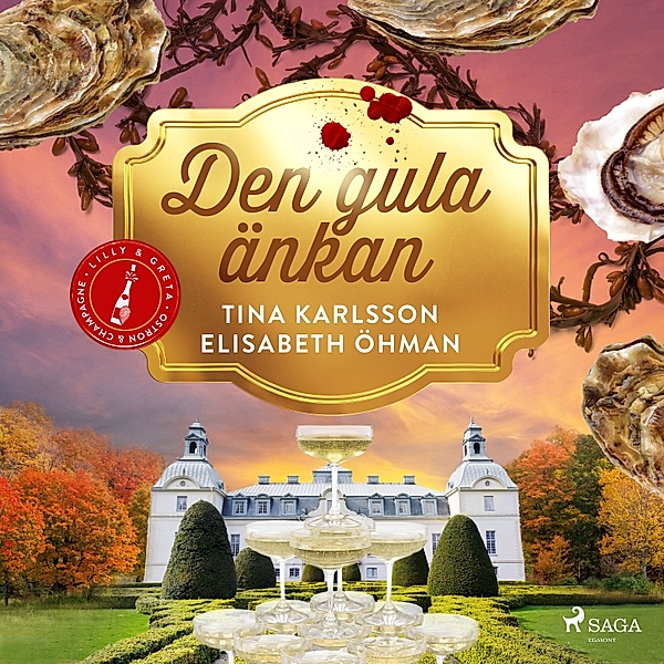 Ostron & Champagne - Den gula änkan, Elisabeth Öhman, Tina Karlsson