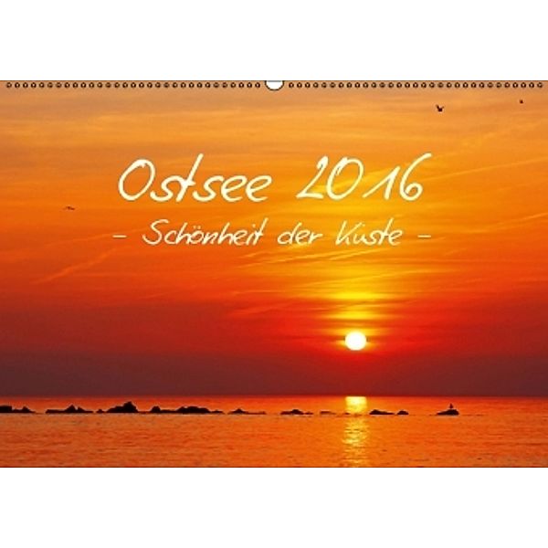 Ostsee 2016 Schönheit der Küste (Wandkalender 2016 DIN A2 quer), Wibke Woyke