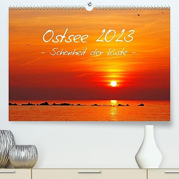 Ostsee 2023 Schönheit der Küste (Premium, hochwertiger DIN A2 Wandkalender 2023, Kunstdruck in Hochglanz), Wibke Woyke