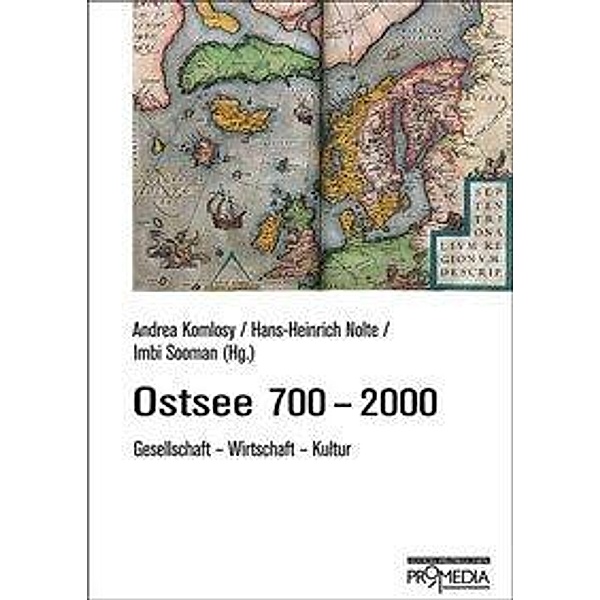 Ostsee 700-2000, Andrea Komlosy, Hans-Heinrich Nolte, Dariusz Adamczyk, Stefan Donecker, Cornelius Hell, Michael North