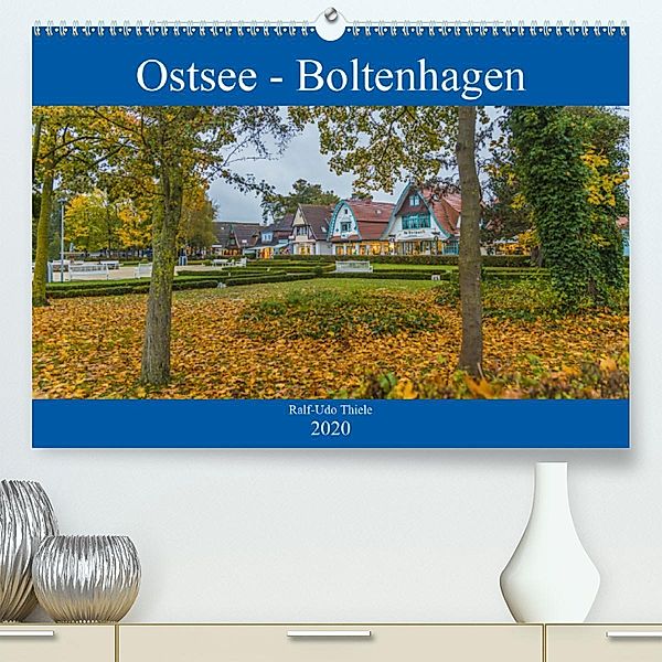 Ostsee - Boltenhagen (Premium-Kalender 2020 DIN A2 quer), Ralf-Udo Thiele