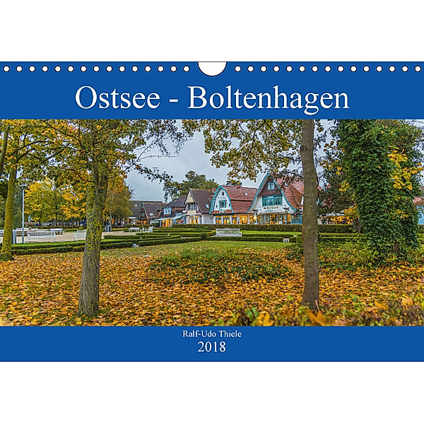 Ostsee - Boltenhagen (Wandkalender 2018 DIN A4 quer), Ralf-Udo Thiele