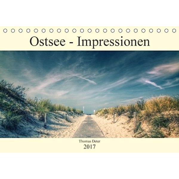 Ostsee - Impressionen (Tischkalender 2017 DIN A5 quer), Thomas Deter