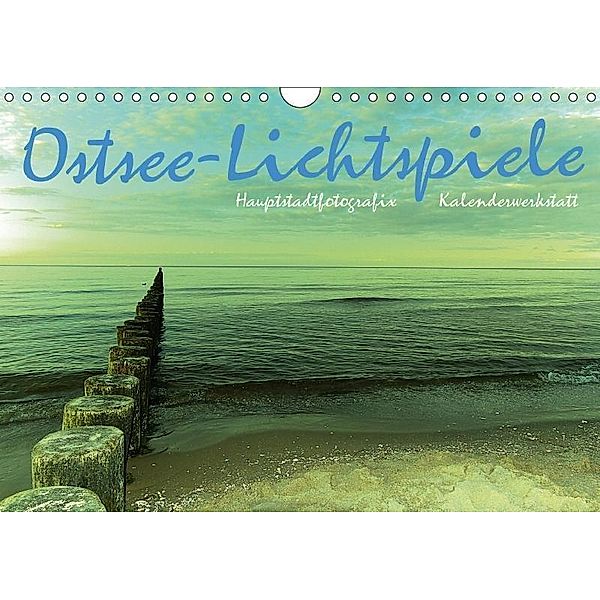 Ostsee-Lichtspiele (Wandkalender 2017 DIN A4 quer), HauptstadtfotografiX, k.A. HauptstadtfotografiX