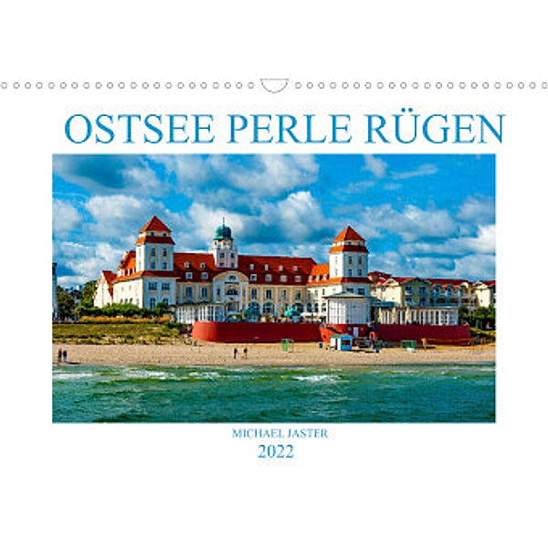 OSTSEE PERLE RÜGEN Michael Jaster (Wandkalender 2022 DIN A3 quer), Michael Jaster