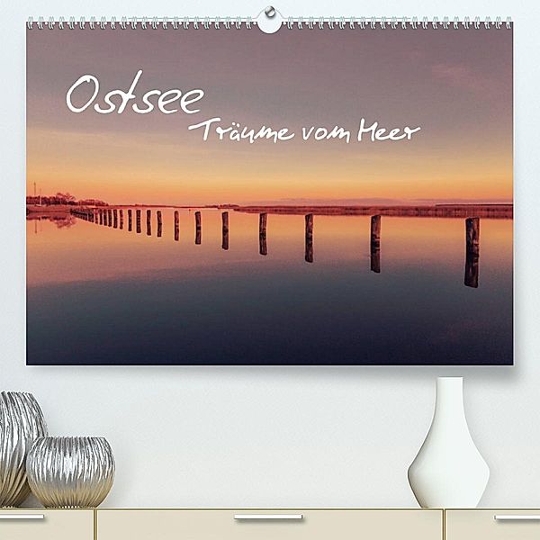 Ostsee - Träume vom Meer (Premium, hochwertiger DIN A2 Wandkalender 2023, Kunstdruck in Hochglanz), Michael Kremer