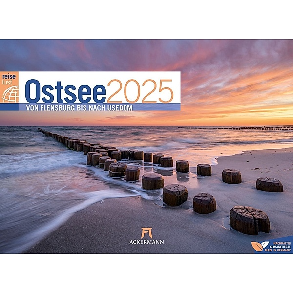Ostsee - von Flensburg bis nach Usedom - ReiseLust Kalender 2025, Ackermann Kunstverlag