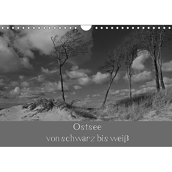 Ostsee - von schwarz bis wei? (Wandkalender 2019 DIN A4 quer), Uwe Becker