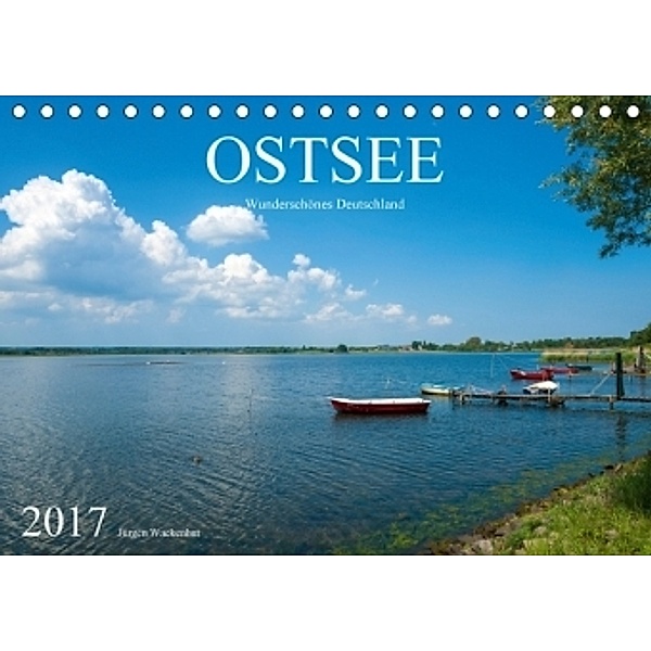OSTSEE Wunderschönes Deutschland (Tischkalender 2017 DIN A5 quer), Jürgen Wackenhut