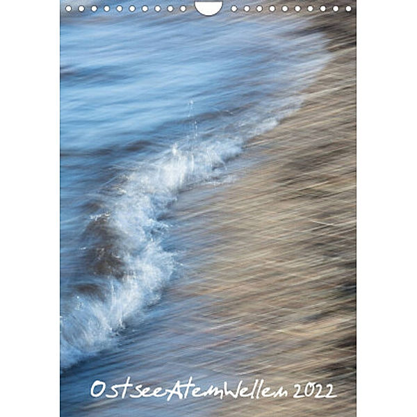 OstseeAtemWellen 2022 (Wandkalender 2022 DIN A4 hoch), Gisela Farenholtz