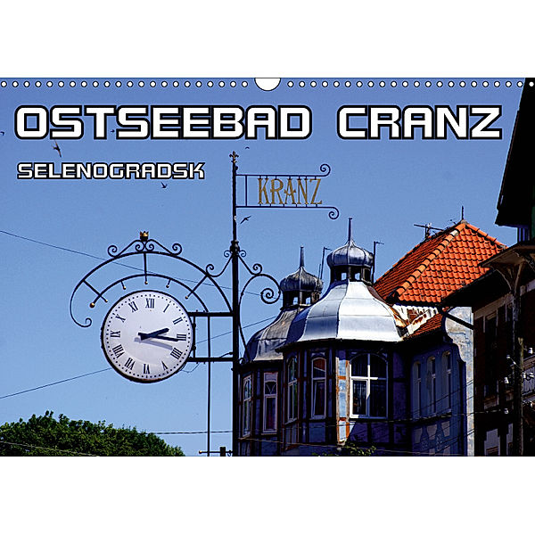 Ostseebad Cranz Selenogradsk (Wandkalender 2019 DIN A3 quer), Henning von Löwis of Menar