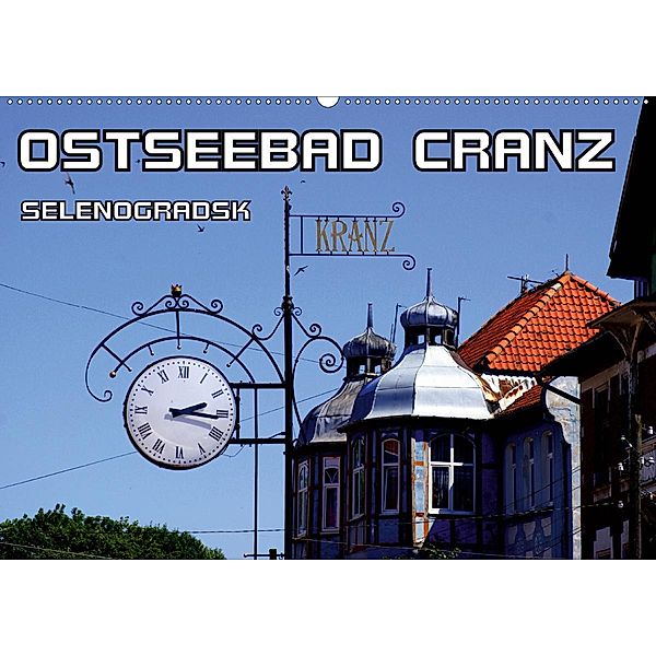 Ostseebad Cranz Selenogradsk (Wandkalender 2020 DIN A2 quer), Henning von Löwis of Menar